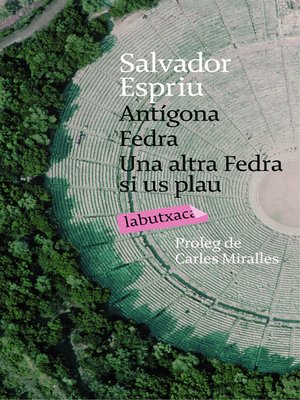 cover image of Antígona. Fedra. Una altra Fedra, si us plau
